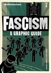Introducing Fascism: A Graphic Guide цена и информация | Книги по социальным наукам | 220.lv