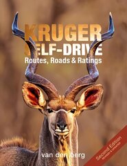 Kruger Self-drive 2nd Edition: Routes, Roads & Ratings 2nd ed. cena un informācija | Ceļojumu apraksti, ceļveži | 220.lv