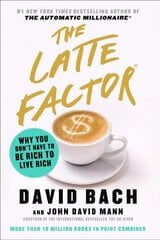 Latte Factor: Why You Don't Have to Be Rich to Live Rich цена и информация | Самоучители | 220.lv