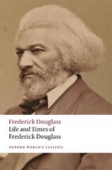 Life and Times of Frederick Douglass: Written by Himself цена и информация | Биографии, автобиогафии, мемуары | 220.lv