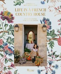 Life In A French Country House: Entertaining for All Seasons цена и информация | Книги рецептов | 220.lv