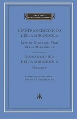 Life of Giovanni Pico della Mirandola. Oration cena un informācija | Vēstures grāmatas | 220.lv