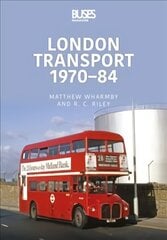 London Transport 1970-84 цена и информация | Путеводители, путешествия | 220.lv