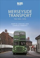 Merseyside Transport: The 1950s - 1970s цена и информация | Путеводители, путешествия | 220.lv