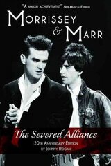 Morrissey and Marr: The Severed Alliance: The Severed Alliance Revised ed. цена и информация | Книги об искусстве | 220.lv