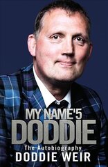 My Name'5 Doddie: The Autobiography cena un informācija | Biogrāfijas, autobiogrāfijas, memuāri | 220.lv