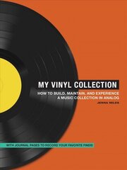 My Vinyl Collection: How to Build, Maintain, and Experience a Music Collection in Analog цена и информация | Книги об искусстве | 220.lv