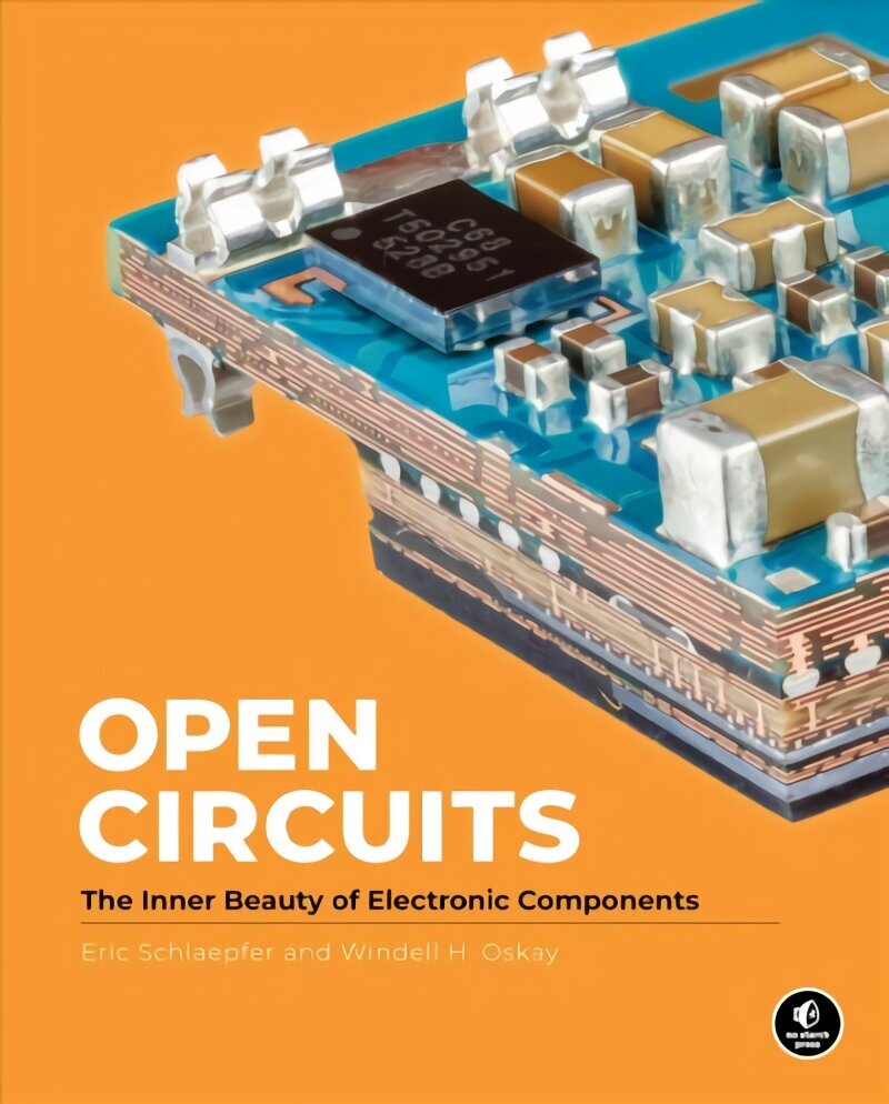 Open Circuits: The Inner Beauty of Electronic Components Combined volume cena un informācija | Sociālo zinātņu grāmatas | 220.lv