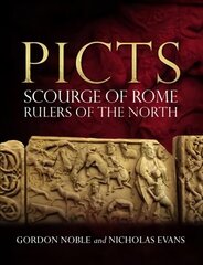 Picts: Scourge of Rome, Rulers of the North цена и информация | Исторические книги | 220.lv