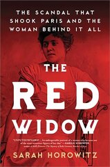 Red Widow: The Scandal that Shook Paris and the Woman Behind it All цена и информация | Биографии, автобиогафии, мемуары | 220.lv