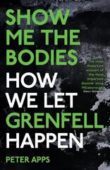 Show Me the Bodies: How We Let Grenfell Happen цена и информация | Книги по социальным наукам | 220.lv