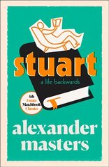 Stuart: A Life Backwards cena un informācija | Biogrāfijas, autobiogrāfijas, memuāri | 220.lv