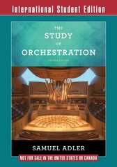 Study of Orchestration: with Audio and Video Recordings Fourth International Student Edition cena un informācija | Mākslas grāmatas | 220.lv