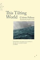 This Tilting World цена и информация | Биографии, автобиогафии, мемуары | 220.lv