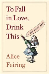To Fall in Love, Drink This: A Wine Writer's Memoir цена и информация | Биографии, автобиогафии, мемуары | 220.lv