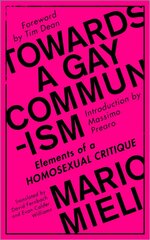 Towards a Gay Communism: Elements of a Homosexual Critique цена и информация | Книги по социальным наукам | 220.lv