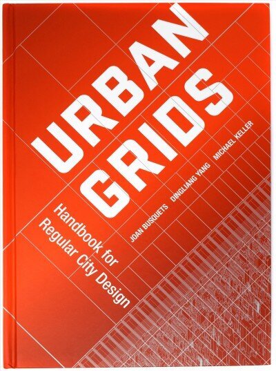 Urban Grids: Handbook for Regular City Design cena un informācija | Grāmatas par arhitektūru | 220.lv