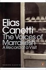 Voices of Marrakesh: A Record of a Visit cena un informācija | Ceļojumu apraksti, ceļveži | 220.lv