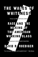 Wages of Whiteness: Race and the Making of the American Working Class цена и информация | Книги по социальным наукам | 220.lv