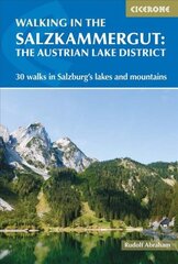 Walking in the Salzkammergut: the Austrian Lake District: 30 walks in Salzburg's lakes and mountains, including the Dachstein cena un informācija | Ceļojumu apraksti, ceļveži | 220.lv