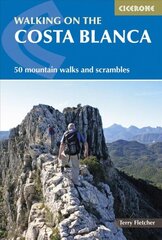 Walking on the Costa Blanca: 50 mountain walks and scrambles cena un informācija | Ceļojumu apraksti, ceļveži | 220.lv