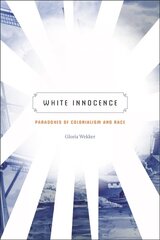 White Innocence: Paradoxes of Colonialism and Race цена и информация | Исторические книги | 220.lv