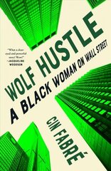 Wolf Hustle: A Black Woman on Wall Street cena un informācija | Biogrāfijas, autobiogrāfijas, memuāri | 220.lv