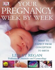 Your Pregnancy Week by Week: What to Expect from Conception to Birth cena un informācija | Pašpalīdzības grāmatas | 220.lv