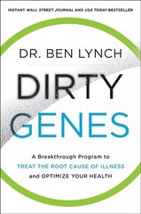 Dirty Genes: A Breakthrough Program to Treat the Root Cause of Illness and Optimize Your Health цена и информация | Самоучители | 220.lv