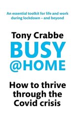 Busy@Home: How to thrive through the covid crisis цена и информация | Самоучители | 220.lv