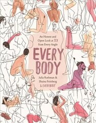 Every Body: An Honest and Open Look at Sex from Every Angle цена и информация | Самоучители | 220.lv