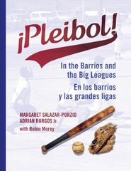 !Pleibol!: In the Barrios and the Big Leagues / En Los Barrios y LAS Grandes Ligas cena un informācija | Sociālo zinātņu grāmatas | 220.lv