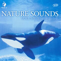 CD - The World Of Nature Sounds Vol.3 (2CD) цена и информация | Виниловые пластинки, CD, DVD | 220.lv