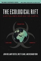 Ecological Rift: Capitalism's War on the Earth cena un informācija | Sociālo zinātņu grāmatas | 220.lv