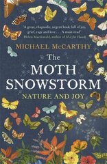 Moth Snowstorm: Nature and Joy цена и информация | Книги по социальным наукам | 220.lv