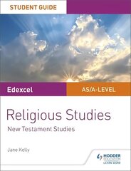 Pearson Edexcel Religious Studies A level/AS Student Guide: New Testament Studies цена и информация | Духовная литература | 220.lv