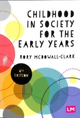 Childhood in Society for the Early Years 4th Revised edition cena un informācija | Sociālo zinātņu grāmatas | 220.lv