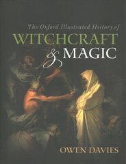 Oxford Illustrated History of Witchcraft and Magic cena un informācija | Garīgā literatūra | 220.lv