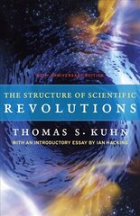 Structure of Scientific Revolutions: 50th Anniversary Edition 4th Revised edition cena un informācija | Ekonomikas grāmatas | 220.lv