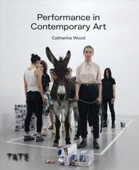 Performance in Contemporary Art цена и информация | Книги об искусстве | 220.lv