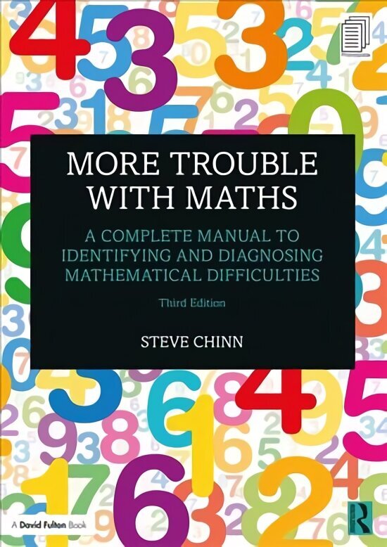 More Trouble with Maths: A Complete Manual to Identifying and Diagnosing Mathematical Difficulties 3rd edition cena un informācija | Sociālo zinātņu grāmatas | 220.lv