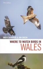Where to Watch Birds in Wales cena un informācija | Ekonomikas grāmatas | 220.lv