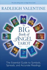 Big Book of Angel Tarot: The Essential Guide to Symbols, Spreads, and Accurate Readings цена и информация | Самоучители | 220.lv