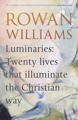 Luminaries: Twenty Lives that Illuminate the Christian Way цена и информация | Духовная литература | 220.lv
