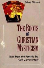 Roots of Christian Mysticism: Text from the Patristic Era with Commentary 3rd Revised edition cena un informācija | Garīgā literatūra | 220.lv