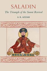 Saladin: The Triumph of the Sunni Revival 2nd New edition cena un informācija | Garīgā literatūra | 220.lv