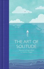 The Art of Solitude: Selected Writings cena un informācija | Stāsti, noveles | 220.lv