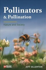 Pollinators and Pollination: Nature and Society цена и информация | Книги по экономике | 220.lv