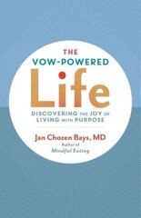 Vow-Powered Life: A Simple Method for Living with Purpose cena un informācija | Garīgā literatūra | 220.lv