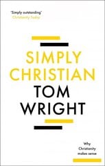 Simply Christian: Why Christianity Makes Sense cena un informācija | Garīgā literatūra | 220.lv